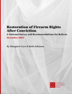 Restoration of Firearm Rights After Conviction: A National Survey and Recommendations for Reform (Dec. 2025)